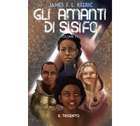IL TRIGENITO: Gli Amanti di Sisifo volume IV: 4