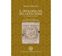 Il trigramma IHS del Santo nome. Le vicende lucchesi - 2022 - Pac