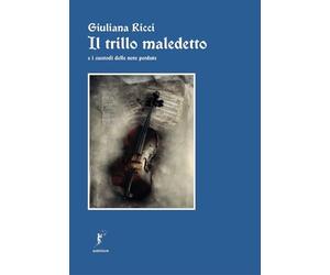 Il trillo maledetto: e i custodi delle note perdute