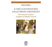 Il trio con pianoforte dalle origini a Beethoven. Da amusement a genere: prospettive di didattica musicale