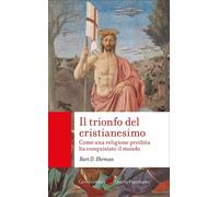 Il trionfo del cristianesimo-Bart D. Ehrman