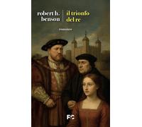 Il trionfo del Re - Benson Robert Hugh