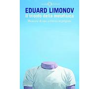 Il trionfo della metafisica. Memorie di uno scrittore in prigione