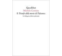 Il «Trionfo della morte» di Palermo. Un'allegoria della modernità [Paperback] [M