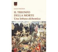 Il trionfo della morte. Una lettura alchemica