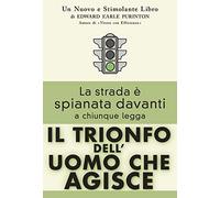Il trionfo dell'uomo che agisce