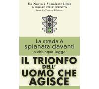 Il trionfo dell'uomo che agisce - 2018 - Consulenze Gioviali.it