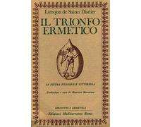 Il trionfo ermetico. La pietra filosofale vittoriosa