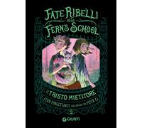Il tristo mietitore. Fate ribelli alla Fern's School. Vol. 2 - 20