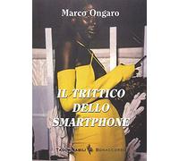 Il trittico dello smartphone