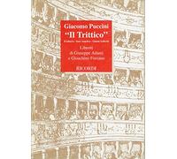 Il trittico: Il tabarro (G. Adami)-Suor Angelica (G. Forzano)-Gianni Schicchi (G. Forzano). Musica di G. Puccini
