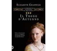 Il trono d'autunno. Il romanzo di Eleonora d'Aquitania