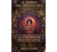 Il trono del crepuscolo: Le cronache dell’eclisse