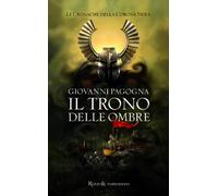 Il trono delle ombre. Le cronache della Corona Nera
