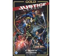 Johns Geoff – Il trono di Atlantide – Justice League – Lion