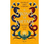 Libri Corpora Michelle Jabès - Il Trono Di Khetara. His Face Is The Sun