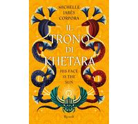 Il trono di Khetara. His face is the sun - Corpora Michelle Jabès