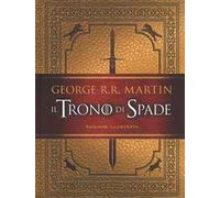 Il trono di spade. Ediz. illustrata