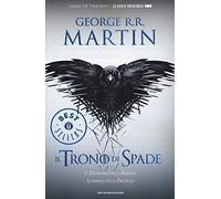 Il trono di spade. Libro quarto delle Cronache del ghiaccio e del fuoco. Ediz. illustrata. Il dominio della regina-L'ombra della profezia (Vol. 4)