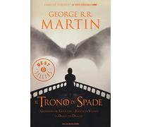 Il trono di spade. Libro quinto delle Cronache del ghiaccio e del fuoco. I guerrieri del ghiaccio-I fuochi di Valyria-La danza dei draghi (Vol. 5)