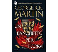 Il trono di spade. Un banchetto per i corvi (Libro 4)