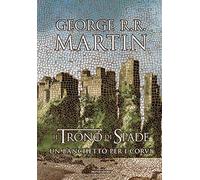 Il trono di spade. Un banchetto per i corvi. Libro quarto delle Cronache del ghiaccio e del fuoco. Vol. 4
