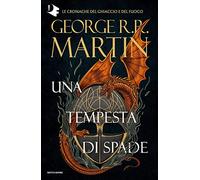 Il trono di spade. Una tempesta di spade (Libro 3)
