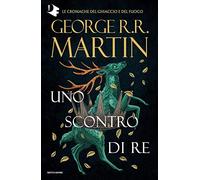 Il trono di spade. Uno scontro di re (Libro 2)