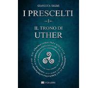 Il trono di Uther. I prescelti (Vol. 1) [Paperback] [Feb 15, 2024] Salmi, Gianlu