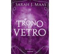 IL TRONO DI VETRO . VOL. 1 - MAAS SARAH J. - MONDADORI