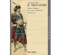 Il Trovatore Giuseppe Verdi Spartito Vocale Opera Completa | Canto e Pianoforte Livello Avanzato | Cantanti Lirici Tenore Soprano Mezzosoprano Insegnanti Conservatorio | Vocal Score | Ricordi