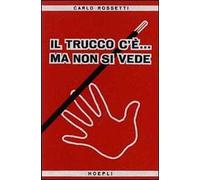 Il trucco c'è... ma non si vede