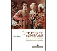 Il trucco c'è ma non si vende. I cento volti della truffa parente viziosa dell'illusionismo