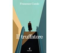 Il truffatore - Casolo Francesco