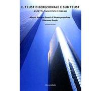 Il trust discrezionale e sub trust. Aspetti civilistici e fiscali