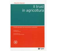Il trust in agricoltura. Profili giuridici ed economico-aziendali