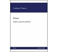 Il trust. Origini, questioni, problemi