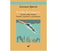 Il tuffo di Colapesce. Scritti sulla Sicilia, letture, incontri e circosta...