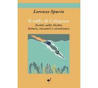 Il tuffo di Colapesce. Scritti sulla Sicilia, letture, incontri e circostanze