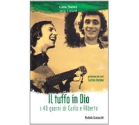 Il tuffo in Dio. I 40 giorni di Carlo e Alberto