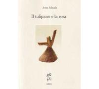 Il tulipano e la rosa. Ediz. integrale