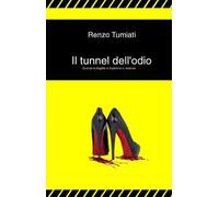 Il tunnel dell'odio