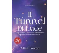Il Tunnel Di Luce - Allan Trevor - Independently published, 2022