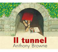 Il tunnel. Ediz. a colori - Browne Anthony