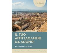 Il tuo affittacamere da sogno: Strategie vincenti per il tuo successo nell'hospitality