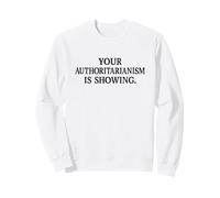 Il Tuo autoritarismo Sta mostrando protesta Marzo Felpa