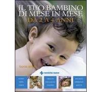 Il tuo bambino di mese in mese. Da 2 a 4 anni