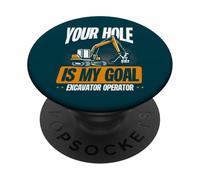 Il tuo buco è il mio obiettivo Operatore di escavatore divertente PopSockets PopGrip Adesivo