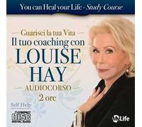 Il tuo coaching con Louise Hay. Audiolibro. 2 CD Audio