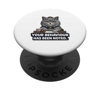 Il tuo comportamento è stato notato - Sarcastico gatto britannico PopSockets PopGrip Adesivo